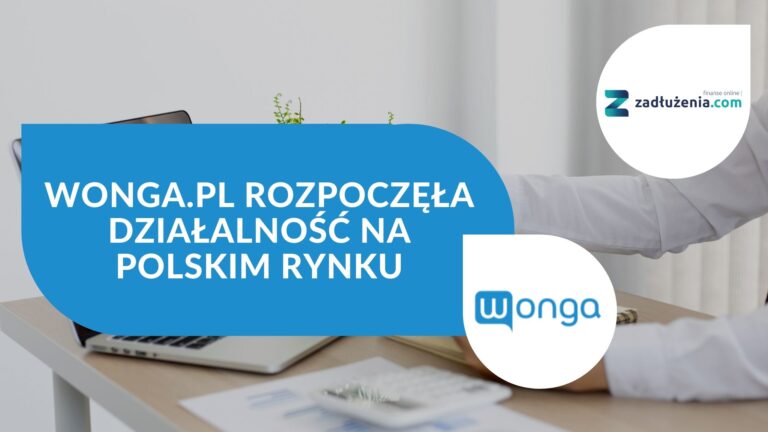 Wonga.pl rozpoczęła działalność na polskim rynku