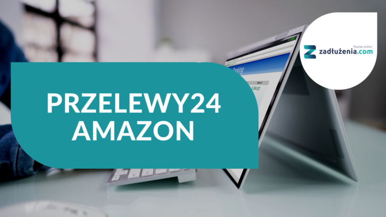 Jak płacić przez Przelewy24 na Amazon?