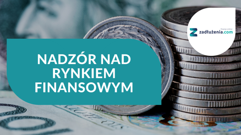 Kto nadzoruje polski rynek finansowy?