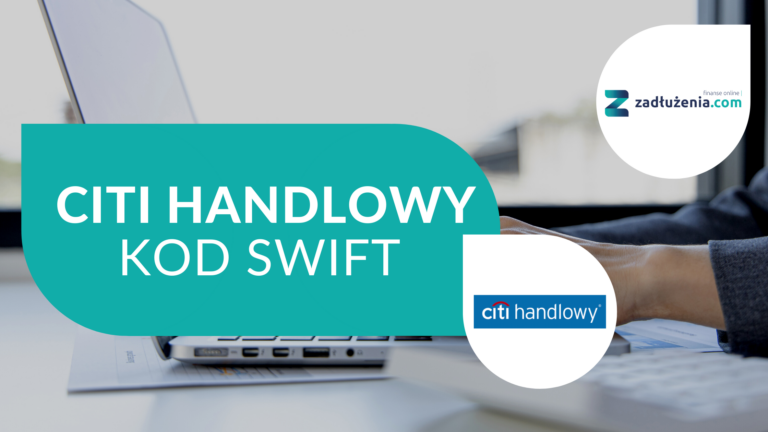 Citi Handlowy – kody SWIFT/BIC oraz IBAN