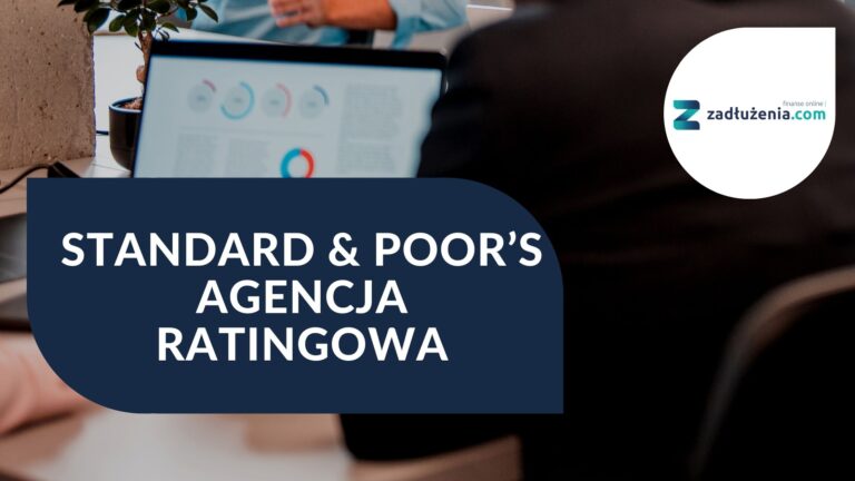 Standard & Poor’s – agencja ratingowa