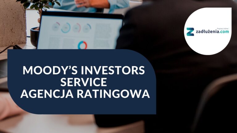 Moody’s Investors Service – agencja ratingowa
