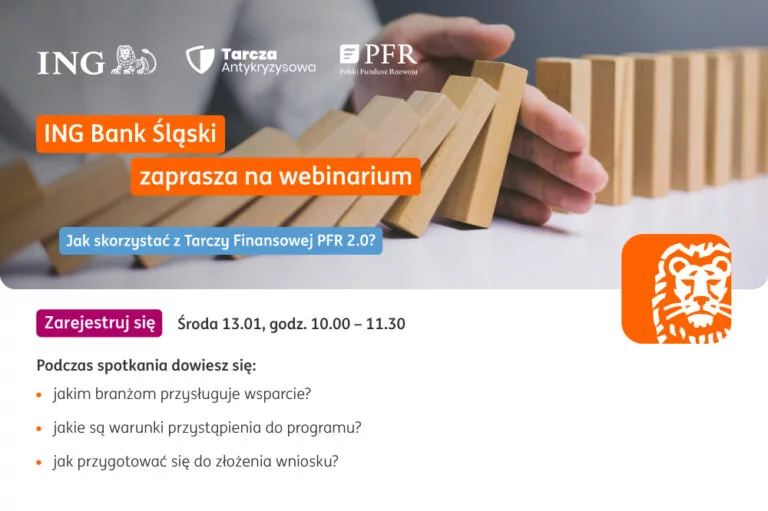 „Jak skorzystać z Tarczy Finansowej PFR 2.0” – webinar ING