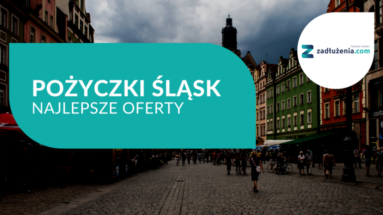 Pożyczki Śląsk – gdzie znajdziemy najlepszą?