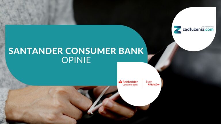 Kredyt Santander Consumer Bank – opinie