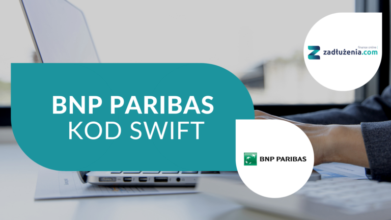 Bank BNP Paribas – kody SWIFT/BIC oraz IBAN