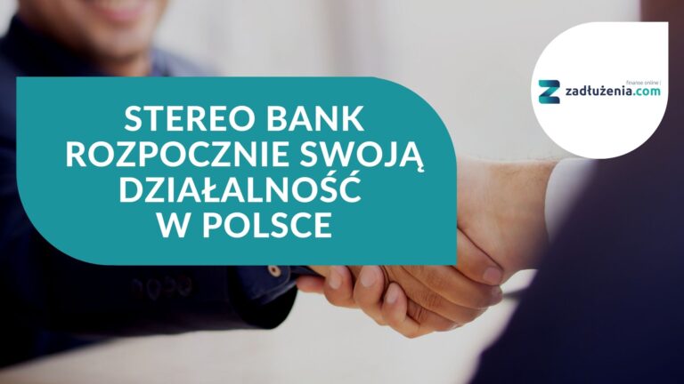 Stereo Bank rozpocznie swoją działalność w Polsce