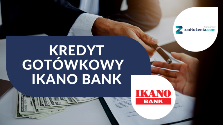 Kredyt gotówkowy Ikano Bank – opinie