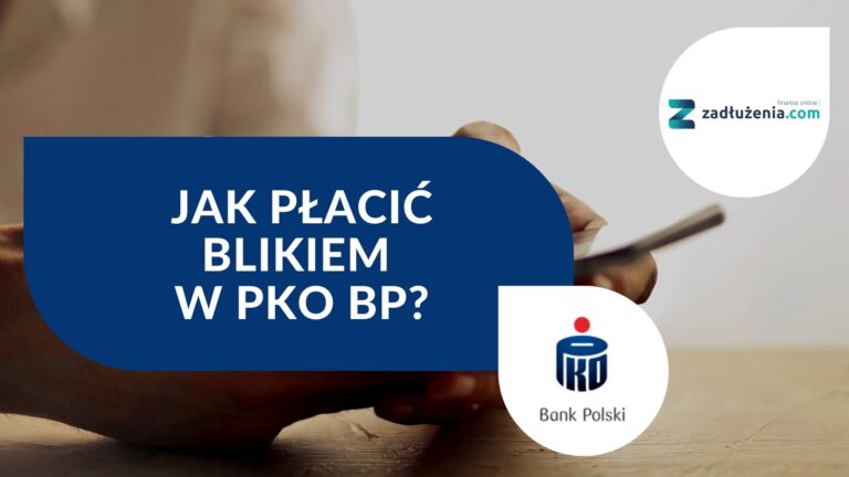 Jak płacić BLIKiem w PKO BP?
