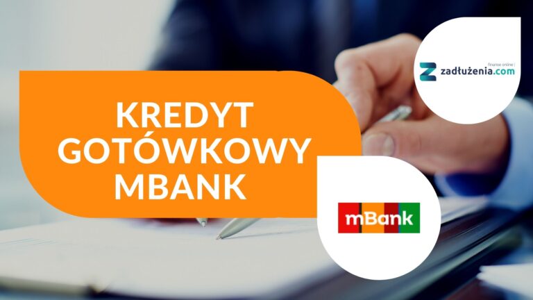 Kredyt gotówkowy mBank – opinie
