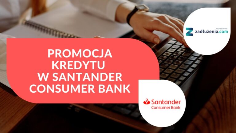 Promocja kredytu w Santander Consumer Bank