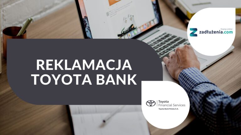 Jak złożyć reklamację w Toyota Bank Polska?