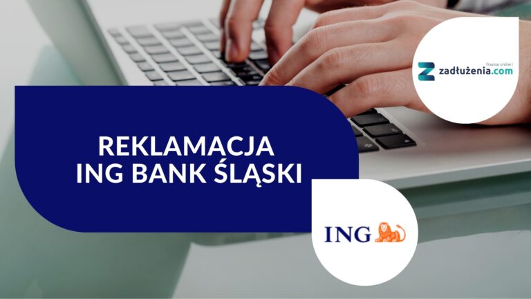 Jak złożyć reklamację w ING Banku Śląskim?