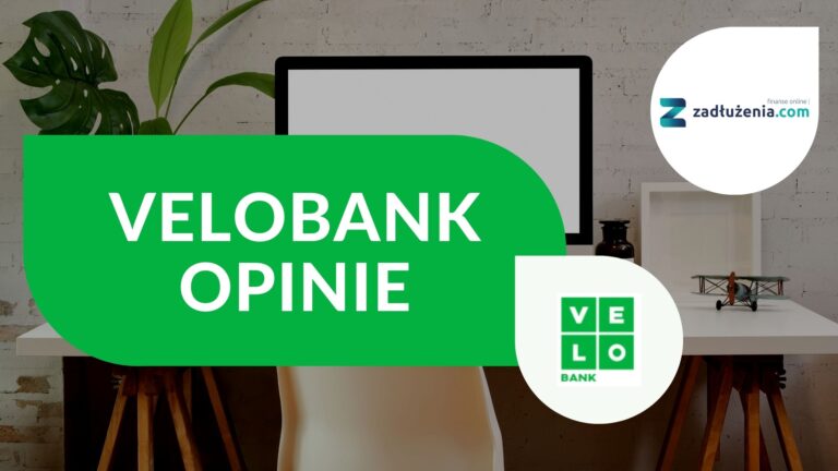 Kredyt gotówkowy VeloBank – opinie