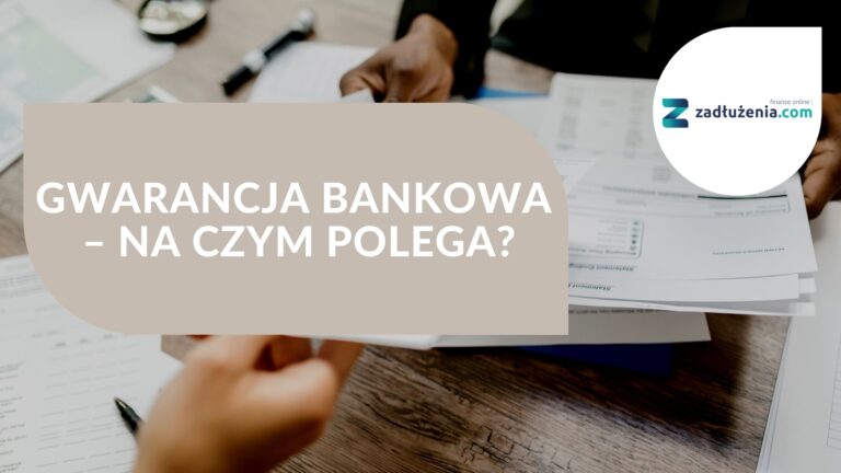 Gwarancja bankowa – na czym polega?
