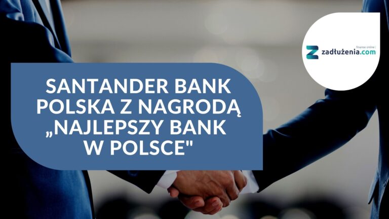 Santander Bank Polska z nagrodą „Najlepszy bank w Polsce”