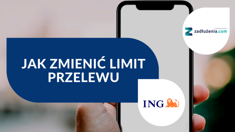 Jak zmienić limit w ING Banku Śląskim?