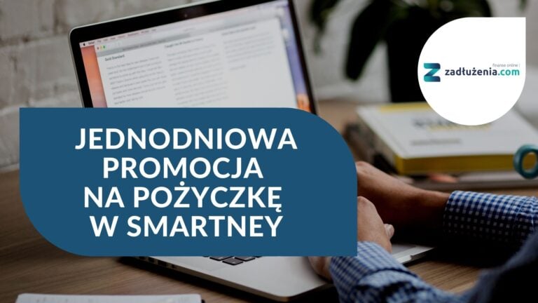 Jednodniowa promocja na pożyczkę w Smartney